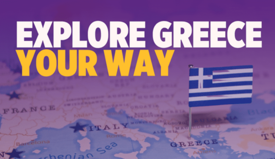 Athens, Thessaloniki, Islands? Choose your Greek Route