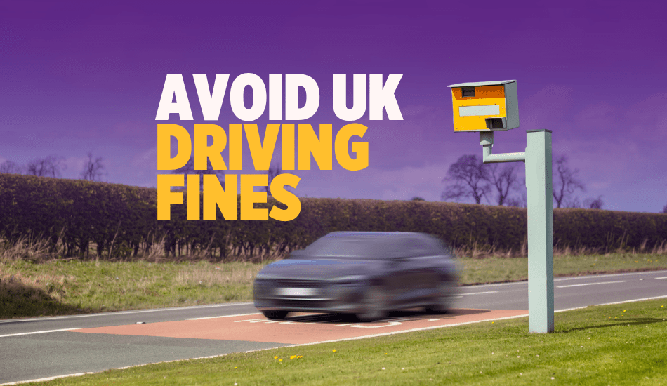 It’s Never Fine to Get a Fine: Here Are 3 Easy Rules to Avoid It in the UK